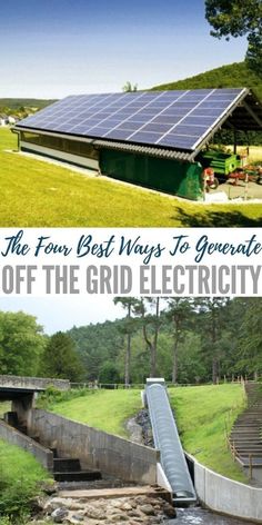 the four best ways to generating off the grid electricity in your home or business are here