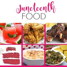 a collage of different foods and desserts with the words juneteent food