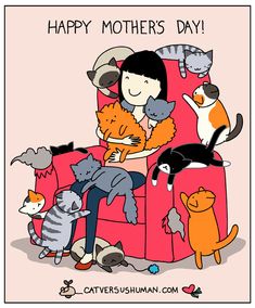 a woman sitting in a chair with cats around her and the caption happy mother's day