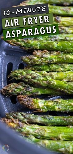 air fryer asparagus with text overlay saying 10 minute air fryer asparagus