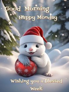 a snowman is holding a red ornament in the snow, and it says good morning happy monday wishing you a blessing week