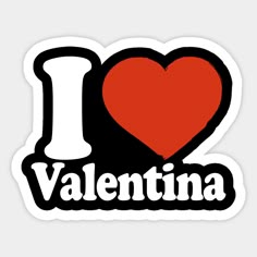 i love valentine sticker with the word i heartvalentna in black and red