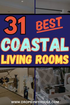 the words 31 best coastal living rooms in blue and orange with images of chairs, couches