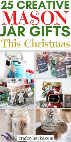 mason jar crafts for christmas with the title 25 creative mason jar gifts