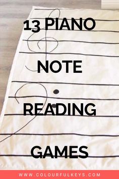 a sheet with writing on it that says, 13 piano note reading games for kids