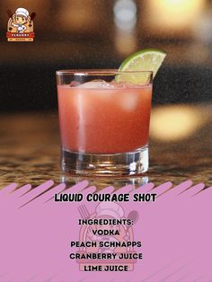 a pink poster with the words liquid courage shot in front of it and an image of a