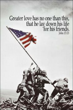 an american flag with the words greater love has no one than this, that he lay down his life for his friends