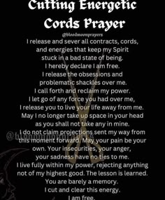 a poem written in black and white with the words cutting energetic cords prayer on it