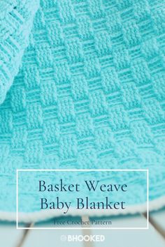 the basket weave baby blanket is shown with text overlay that reads, basket weave baby blanket free crochet pattern