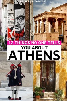 there are many different things in this collage with the words, 12 things no one tells you about athens