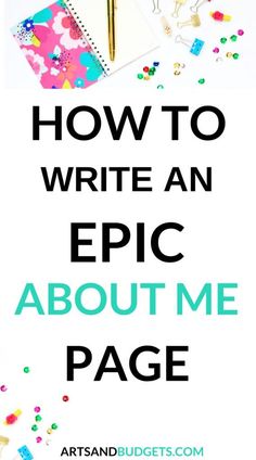 the words how to write an epic about me page with confetti around it