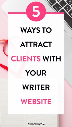 a laptop with the title 5 ways to attract client's with your writer website