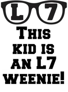 this kid is an l7 weenie poster with glasses on the front and bottom