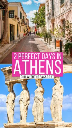 two photos with the words 2 perfect days in athens girlwiththe passport