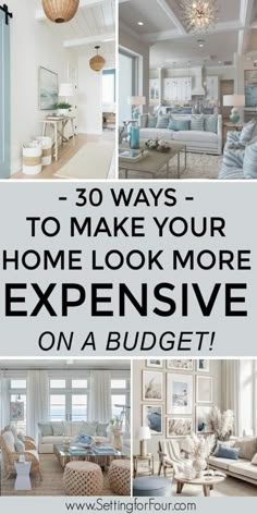 a collage of photos with the words how to make your home look more expensive on budget