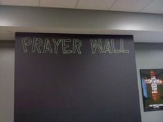 a blackboard with writing on it that says prayer wall