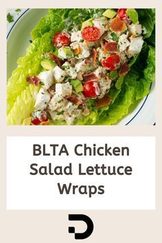 a salad with lettuce, tomatoes and chicken in it on a white plate next to the words blta chicken salad lettuce wraps