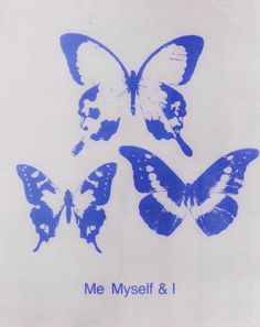 four blue butterflies with the words me, myself & i on them