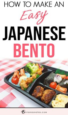 an easy japanese bento lunch with text overlay that reads how to make an easy japanese bento