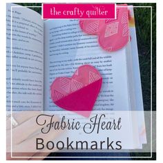 the crafty quilter fabric heart bookmarks are easy to make and perfect for valentine's day