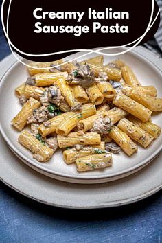 creamy italian sausage pasta on a white plate with a black and white speech bubble above it