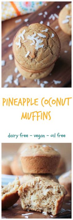 pineapple coconut muffins on a cutting board with text overlay that reads pineapple coconut muffins dairy free vegan oil free