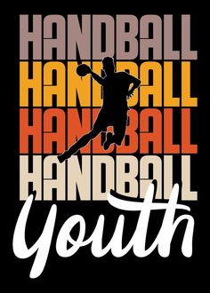 a poster with the words handball, basketball and youth written in different colors on it