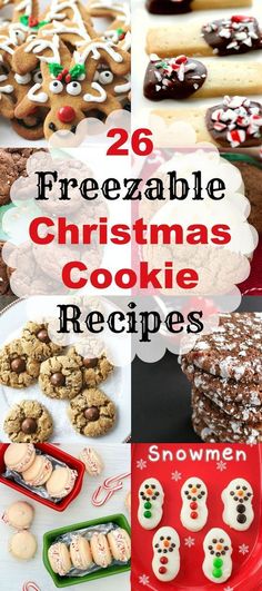 twelve christmas cookie recipes with the words, 26 freezable christmas cookie recipes on them