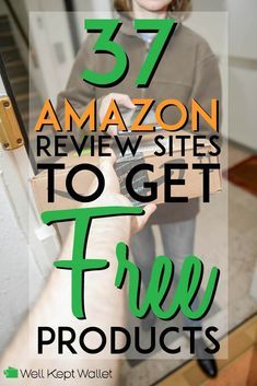 a woman standing in front of an open door with the words 37 amazon review sites to get free products