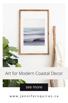 an art piece hanging on the wall with text overlaying it that reads art for modern coastal decor see more