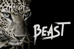 a black and white photo of a leopard with the words beast on it