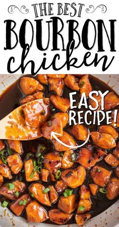 the best bourbon chicken recipe in a white bowl with text overlay that reads easy recipe