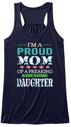 a women's tank top that says i'm a proud mom of a freaking awesome