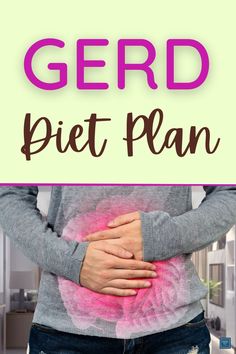 How To Get Rid Of Gerd, Meals For People With Gerd, Gerd Meal Plan Reflux Disease, Recipes For People With Gerd, Hiatal Hernias In Women Diet, Gerd Meal Plan, Acid Reflux Snacks, Acid Reflux Diet Plan, Gerd Diet Plan