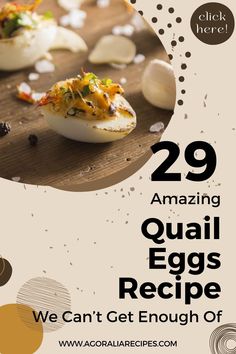 an advertisement for quail eggs on a cutting board with text that reads 29 amazing quail eggs recipe we can't get enough of