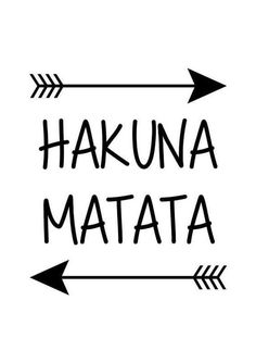 the words hakuna matata written in black ink on a white background with an arrow