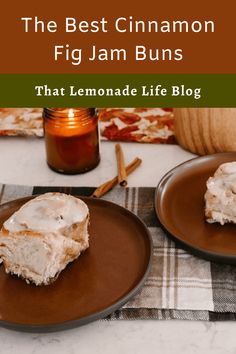 the best cinnamon fig jam buns that lemonade life blog is featured on this page