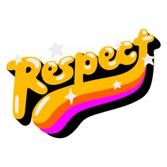 the word respect written in neon yellow and pink with stars around it on a white background