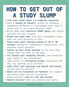 a poster with the words how to get out of a study slump on it