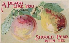 an old poster with two peaches on it's side and the words, a peach like you should fear with me