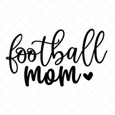 football mom svg file for cricut and silhouette