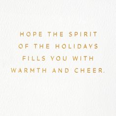 a card with the words hope the spirit of the holidays fills you with warmth and cheer