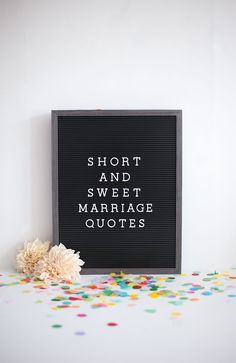 a sign that says short and sweet marriage quotes next to a teddy bear on a table with confetti