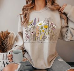 Wildflower Sweatshirt - Planted in Faith Deep Nature, Green Cottagecore, Christian Sweaters, Cricut Business, House Green, Fall Apparel, Flower Sweatshirt, Grow In Grace, Ideal Closet