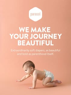 a baby laying on its back with the words, we make your journey beautiful extraordinaryly soft diapers as beautiful and bold as parenthood itself