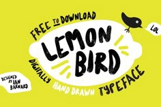 the lemon bird logo on a yellow background with black and white lettering that reads, free to