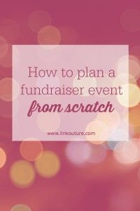 the words how to plan a fundraiser event from scratch on a blurry pink background