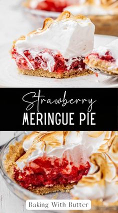 strawberry meringue pie with butter on top is shown in two separate images and the bottom one has a slice missing