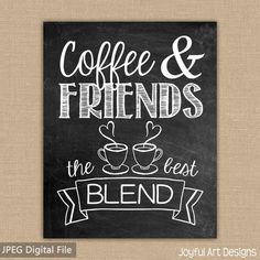 a chalkboard sign that says coffee and friends the best blend