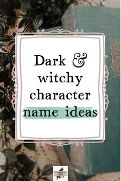 a book with the title dark and witch character name ideas